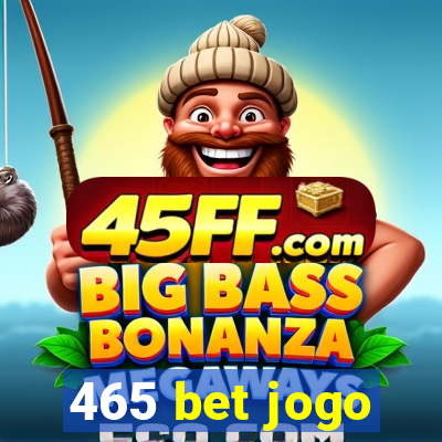 465 bet jogo